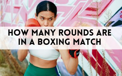 Boxing 101: How Many Rounds Are in a Boxing Match