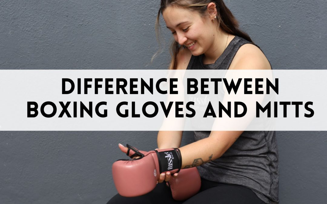 Difference Between Boxing Gloves and Mitts