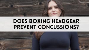 Does Boxing Headgear Prevent Concussions