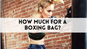 How Much For a Boxing Bag