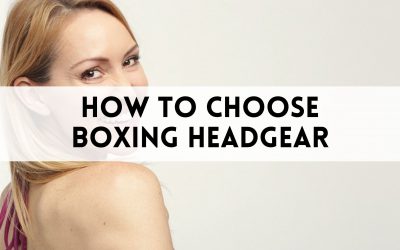 How to Choose Boxing Headgear for Perfect Fit and Style
