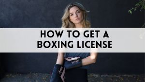 How to Get a Boxing License A Step-by-Step Guide