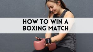How to Win a Boxing Match