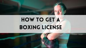 How to Get a Boxing License