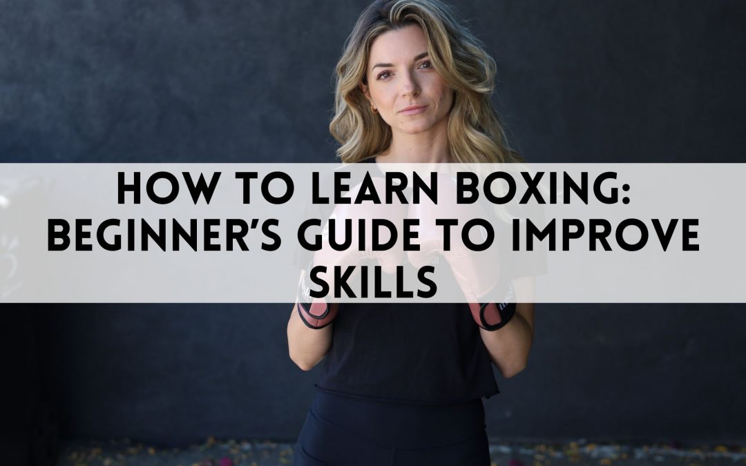 How to Learn Boxing