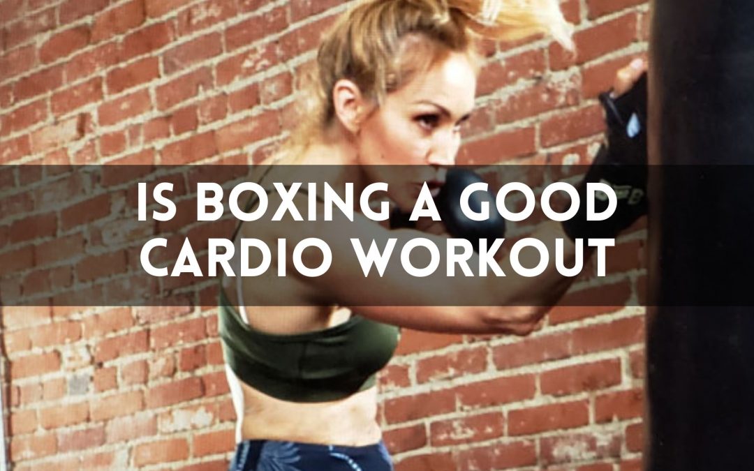 Is Boxing a Good Cardio Workout