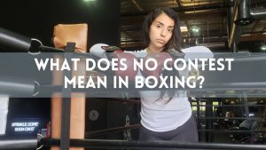 What Does No Contest Mean in Boxing