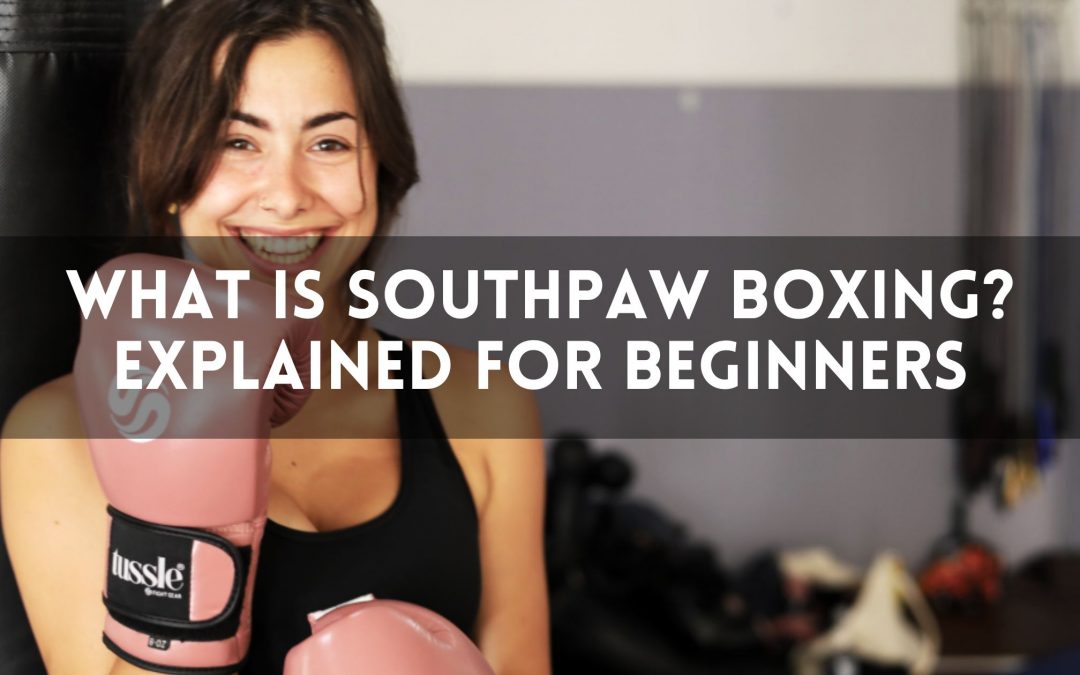What Is Southpaw Boxing? Explained for Beginners